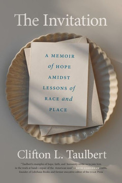 The Invitation : A Memoir of Hope Amidst Lessons of Race and Place The Invitation : A Memoir of Hope Amidst Lessons of Race and Place