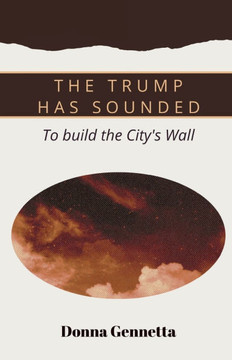 The Trump Has Sounded : To Build the City's Wall