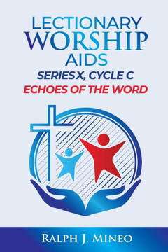 Lectionary Worship AIDS : Series X Cycle C