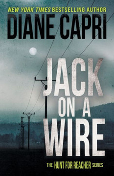 Jack on a Wire : Hunting Lee Child's Jack Reacher