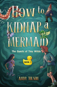 How to Kidnap a Mermaid How to Kidnap a Mermaid