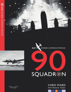 90 Squadron Profile : RAF Bomber Command Squadron Profiles 90 Squadron Profile : RAF Bomber Command Squadron Profiles