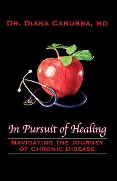 In Pursuit of Healing : Navigating the Journey of Chronic Disease In Pursuit of Healing : Navigating the Journey of Chronic Disease