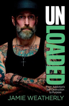 UnLoaded : From Addiction's Self-Destruction To Purpose