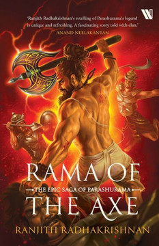 Rama of the Axe : The Epic Saga of Parashurama