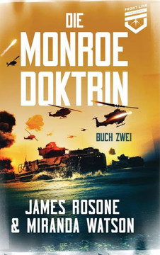 Die Monroe Doktrin : Buch Zwei