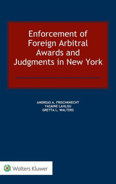 Enforcement of Foreign Arbitral Awards and Judgments in New York