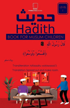 30 Hadith For Muslim Children : Level 1 30 Hadith For Muslim Children : Level 1