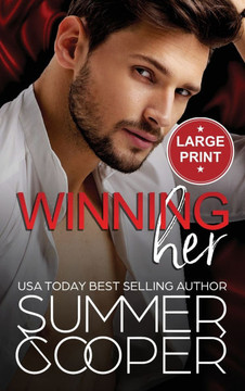 Winning Her : A Billionaire Second Chance Contemporary Romance (Large Print Hardback) Winning Her : A Billionaire Second Chance Contemporary Romance (Large Print Hardback)