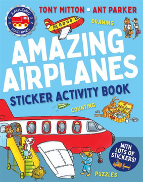 Amazing Machines Amazing Airplanes Sticker Activity Book Amazing Machines Amazing Airplanes Sticker Activity Book