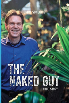 The Naked Gut (Black and White) : True Story The Naked Gut (Black and White) : True Story