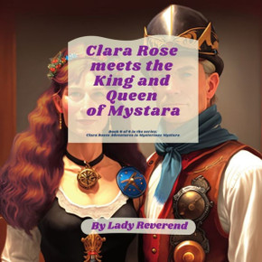Clara Rose Meets the King and Queen of Mystara