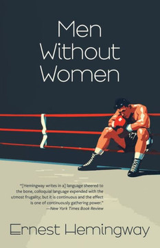 Men Without Women (Warbler Classics Annotated Edition) Men Without Women (Warbler Classics Annotated Edition)