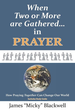 When Two Or More are Gathered in Prayer