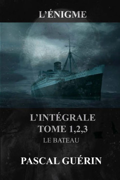 L'Énigme - l'intégral Tome 1,2,3 Le Bateau