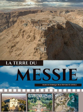 La Tierre du Messie : ...une terre où coulent le lait et le miel. La Tierre du Messie : ...une terre où coulent le lait et le miel.