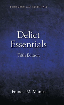 Delict Essentials : 5th Edition Delict Essentials : 5th Edition