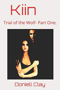 Kiin: Trial Of The Wolf- Part One.