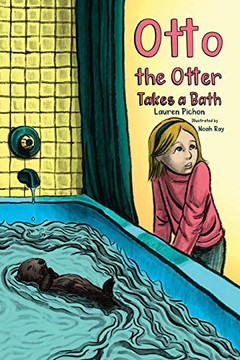 Otto The Otter Takes A Bath Otto The Otter Takes A Bath