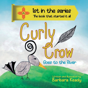Curly Crow : Goes to the River - Second Edition