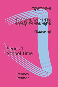 Tgwtpihh: The Girl With The Pearls In Her Hair (School Time) Tgwtpihh: The Girl With The Pearls In Her Hair (School Time)