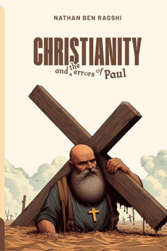 Christianity And The Errors Of Paul Christianity And The Errors Of Paul