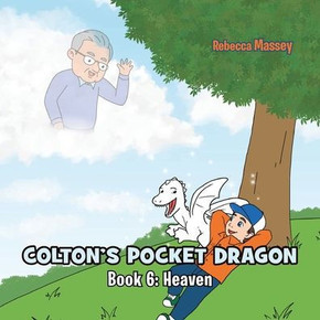 COLTON'S POCKET DRAGON Book 6 : Heaven