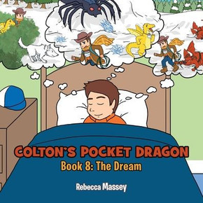 COLTON'S POCKET DRAGON Book 8 : The Dream