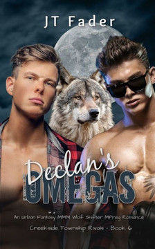 Declan's Omegas : An Urban Fantasy MMM Wolf Shifter MPreg Romance