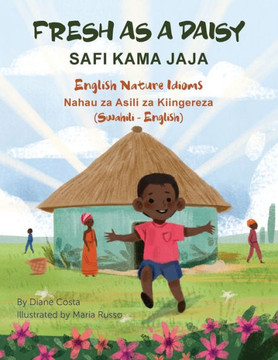 Fresh as a Daisy - English Nature Idioms (Swahili-English) : Safi Kama Jaja