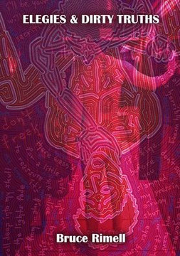 Elegies And Dirty Truths