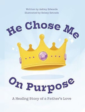 He Chose Me On Purpose He Chose Me On Purpose