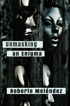 Unmasking an Enigma