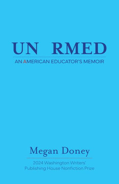 Unarmed : An American Educator's Memoir