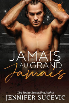 Jamais au grand jamais : Romance sportive new adult entre haine et amour avec identité secrète
