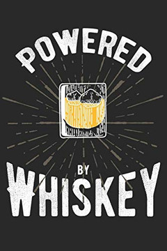 Whiskey Tasting Buch: Dein Pers÷Nliches Verkostungsbuch Zum Selber Ausf?llen ? F?r ?ber 100 Whisky Sorten ? Handliches 6X9 Format ? Motiv: Powered By Whiskey - Glas (German Edition)