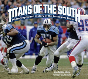 Titans of the South : Photographs and History of the Tennessee Titans