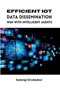Efficient IoT Data Dissemination WSN with Intelligent Agents