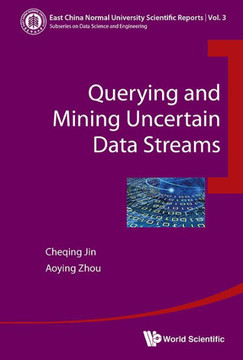 Querying and Mining Uncertain Data Streams Querying and Mining Uncertain Data Streams