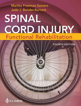 Spinal Cord Injury: Functional Rehabilitation Spinal Cord Injury: Functional Rehabilitation