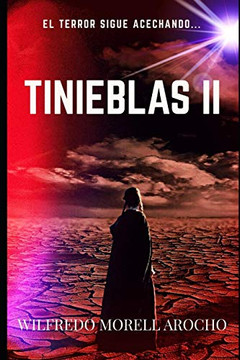 Tinieblas Ii: El Terror Sigue Acechando... (Spanish Edition)