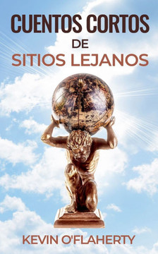 Cuentos Cortos de Sitios Lejanos Cuentos Cortos de Sitios Lejanos