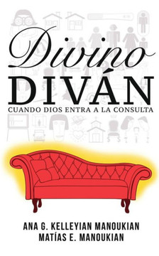 Divino Diván: Cuando Dios Entra a la Consulta Divino Diván: Cuando Dios Entra a la Consulta
