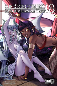 Wiedergeburt : Legend of the Reincarnated Warrior: Volume 18