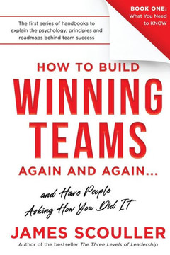 How To Build Winning Teams Again And Again How To Build Winning Teams Again And Again