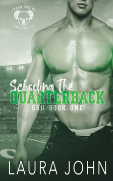 Schooling The Quarterback : An M/m College Sports Romance
