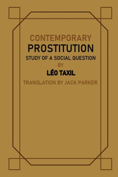 Contemporary Prostitution : Study of a Social Question