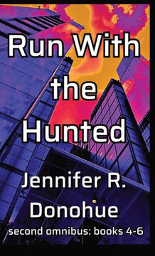 Run With the Hunted Second Omnibus : Books 4-6: Books 4-6