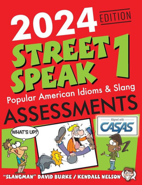 2024 Edition Street Speak 1 Assessments : Popular American Idioms & Slang