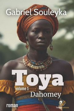 Toya : Dahomey volume 1